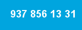 937 856 13 31